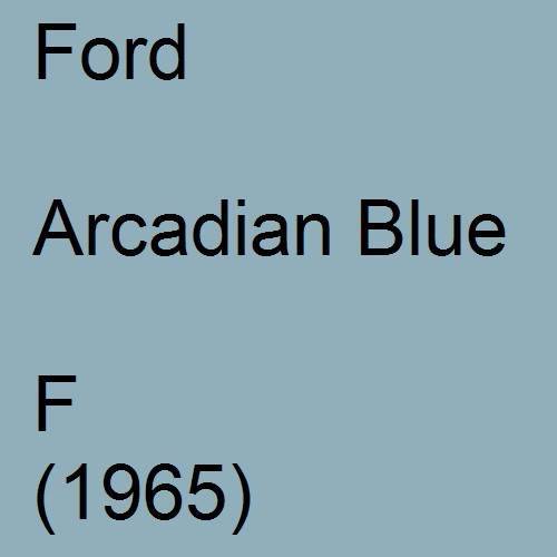 Ford, Arcadian Blue, F (1965).